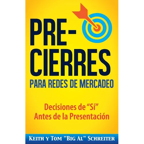 Pre-Cierres para Redes de Mercadeo: Decisiones de "í" Antes de la presentación