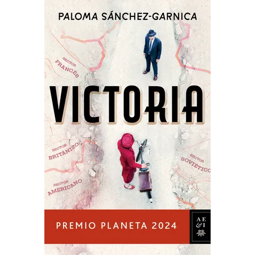Victoria. Premio Planeta 2024 (Novela) / Victory. Planeta Prize 2024 (a Novel)
