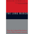 The Long March: How the Cultural Revolution of the 1960s Changed America