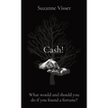 Cash!: What would and should you do if you found a fortune?
