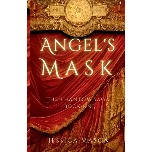 Angel's Mask (The Phantom Saga: Book One)