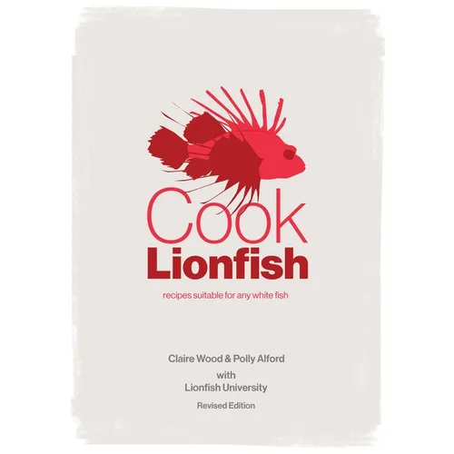 Cook Lionfish: Recipes Suitable for Any White Fish