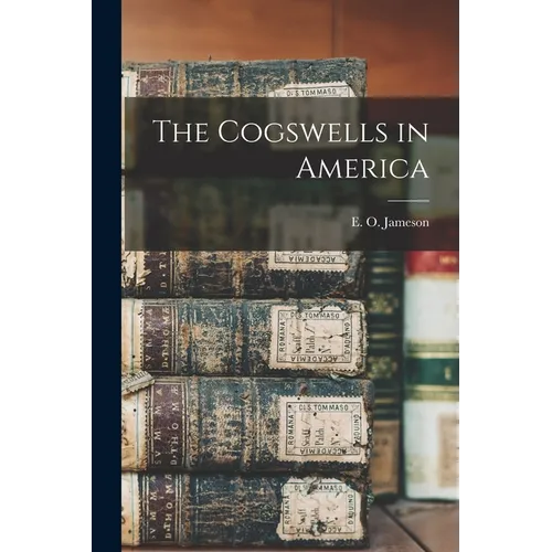 The Cogswells in America