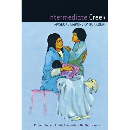 Intermediate Creek: Mvskoke Emponvkv Hokkolat [With CD (Audio)]