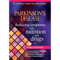 Parkinson's Disease - Reducing Symptoms with Nutrition and Drugs 2017 Revised Edition