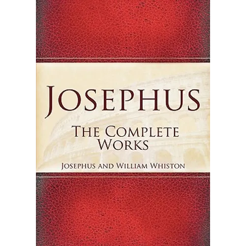 Josephus: The Complete Works