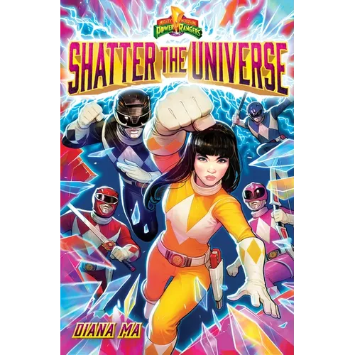 Shatter the Universe (Mighty Morphin Power Rangers Book 2)