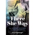 There She Was: The Secret History of Miss America