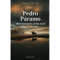 Pedro Páramo: The cosmogony of the dead