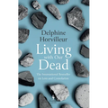 Living with Our Dead: On Loss and Consolation