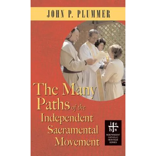Many Paths of the Independent Sacramental Movement (Apocryphile)