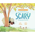 Something Scary Happened: Helping Children with Trauma
