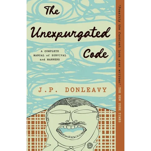 The Unexpurgated Code: A Complete Manual of Survival and Manners