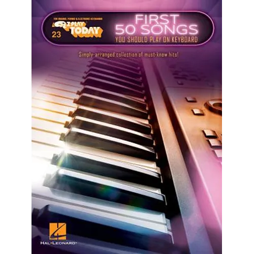 First 50 Songs You Should Play on Keyboard: E-Z Play Today Volume 23