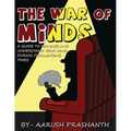 The War of Minds - A Guide to Manage and Understand Your Mind During Challenging Times