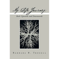 My Life Journey: Both Upwards and Downwards