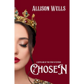Chosen: A Retelling of the Story of Esther