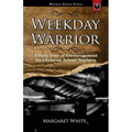 Weekday Warrior: A Daily Dose of Encouragement for Christian School Teachers