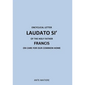 ENCYCLICAL LETTER LAUDATO SI' OF THE HOLY Father FRANCIS: ON CARE FOR Our COMMON HOME