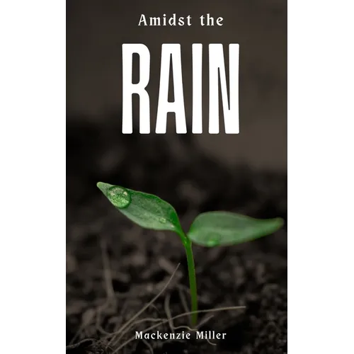Amidst the Rain