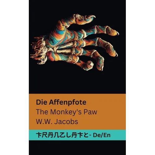 Die Affenpfote / The Monkey's Paw: Tranzlaty Deutsch English