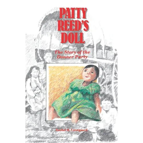 Patty Reed's Doll: The Story of the Donner Party