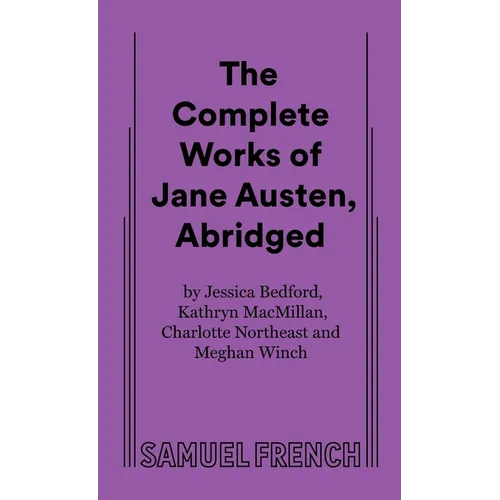 The Complete Works of Jane Austen, Abridged