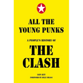 All the Young Punks: A People's History of the Clash