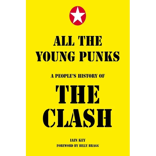 All the Young Punks: A People's History of the Clash