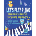 Let's Play Piano: A complete course for young beginners: Part Two