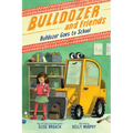 Bulldozer Goes to School