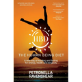 The Human Being Diet: A new way of feasting and fasting for energy, health and longevity