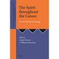 The Spirit Throughout the Canon: Pentecostal Pneumatology
