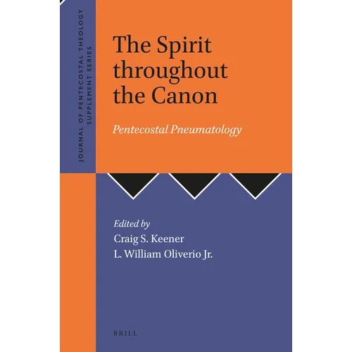 The Spirit Throughout the Canon: Pentecostal Pneumatology