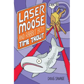 Laser Moose and Rabbit Boy: Time Trout: Volume 3