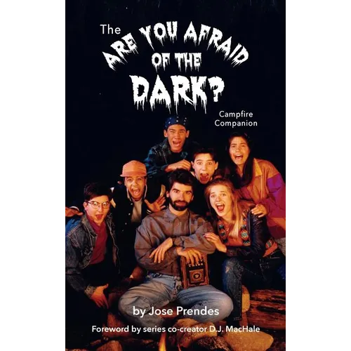 The Are You Afraid of the Dark Campfire Companion (hardback)