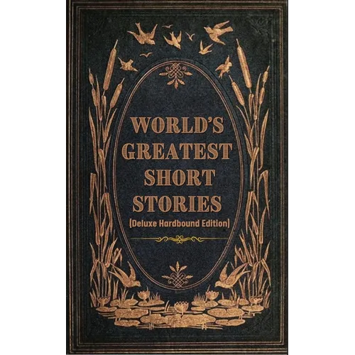World's Greatest Short Stories (Deluxe Hardbound Edition)
