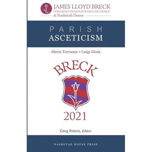 Parish Asceticism: The 2021 James Lloyd Breck Conference on Monasticism and The Church