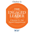 The Engaged Leader: A Strategy for Your Digital Transformation