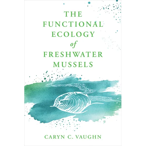 The Functional Ecology of Freshwater Mussels