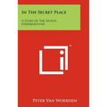 In The Secret Place: A Story Of The Dutch Underground