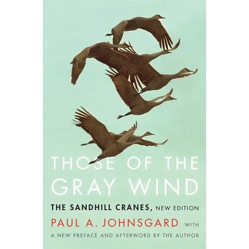 Those of the Gray Wind: The Sandhill Cranes, New Edition