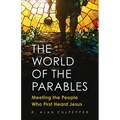The World of the Parables: Meeting the People Who First Heard Jesus