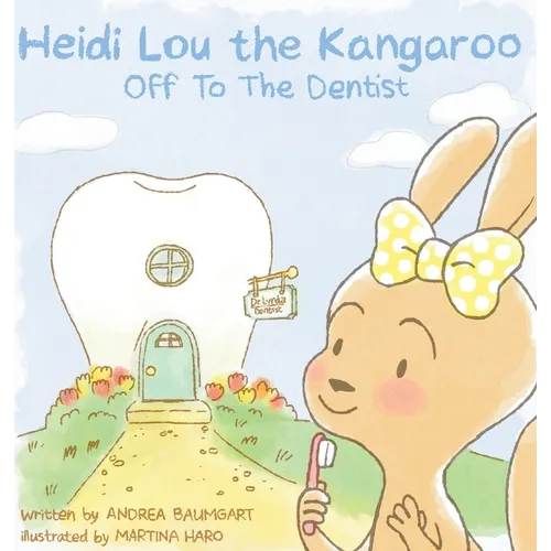 Heidi Lou the Kangaroo: Off To The Dentist