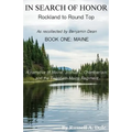 In Search of Honor: Rockland to Round Top