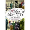 Wicked Bay City, Michigan