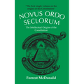 Novus Ordo Seclorum: The Intellectual Origins of the Constitution