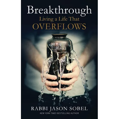 Breakthrough: Living a Life That Overflows