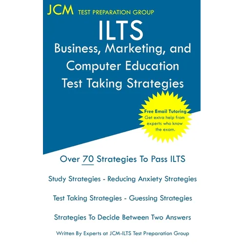 ILTS Business, Marketing, and Computer Education - Test Taking Strategies