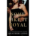 Some Like It Royal